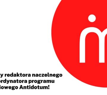 Szukamy redaktora naczelnego oraz koordynatora programu szkoleniowego Antidotum!